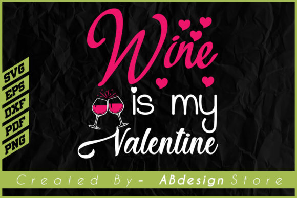 Download Wine is My Valentine Sublimation Design - Valentine Collection