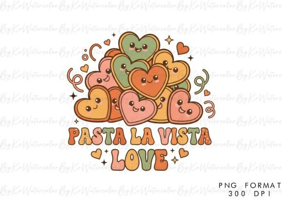 Download Pasta La Vista Love Groovy Valentine PNG - Valentine Collection
