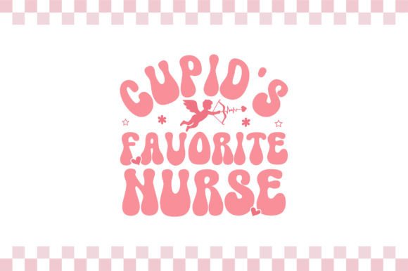 Download Nurse Valentine PNG, Cupids Favorite SVG - Valentine Collection