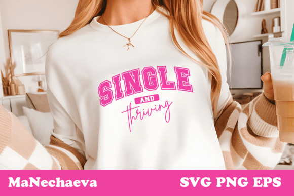 Download Single and Thriving SVG Valentine Design - Premium Resources