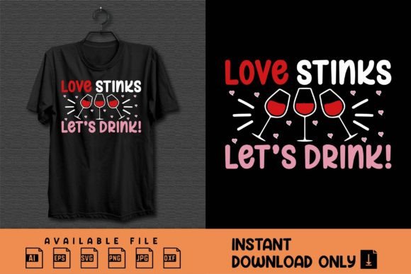 Download Love Stinks Let’s Drink! Valentine Shirt - Valentine Collection