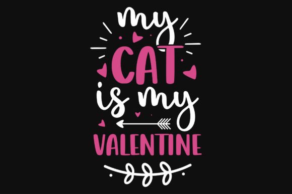 Download My Cat is My Valentines Tshirt Design - Valentine Collection