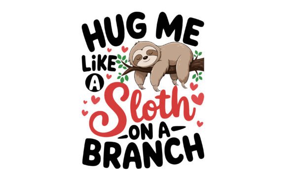 Download Sloth Valentine Graphic for Sloth Lovers - Valentine Collection